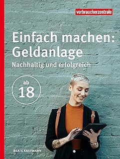 Einfach machen: Geldanlage: Nachhaltig und erfolgreich ab 18 (German Edition)